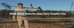 What Metal Detector Does Gary Drayton Use?